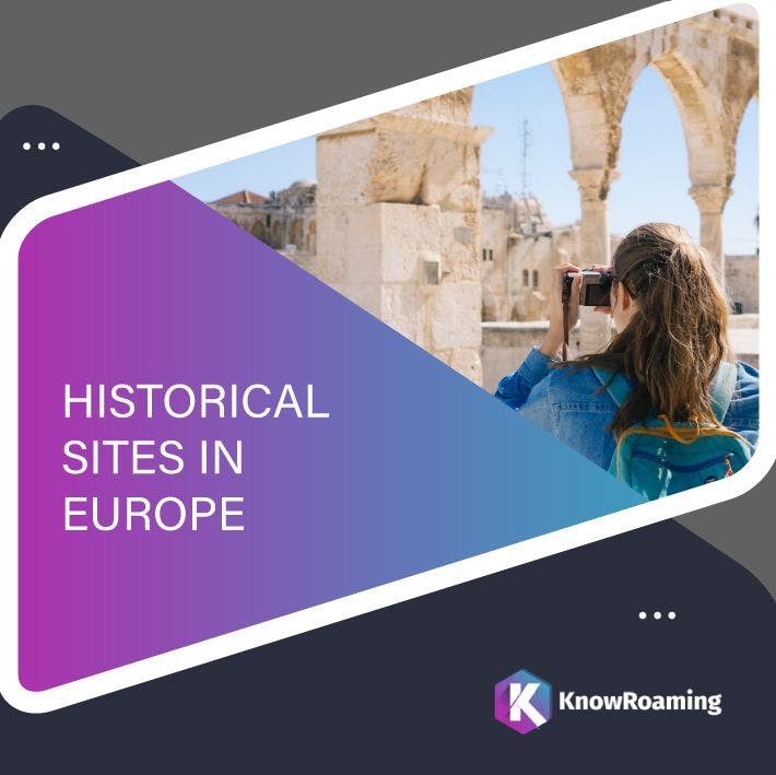 Famous Historical Sites in Europe (Traveller's Guide)