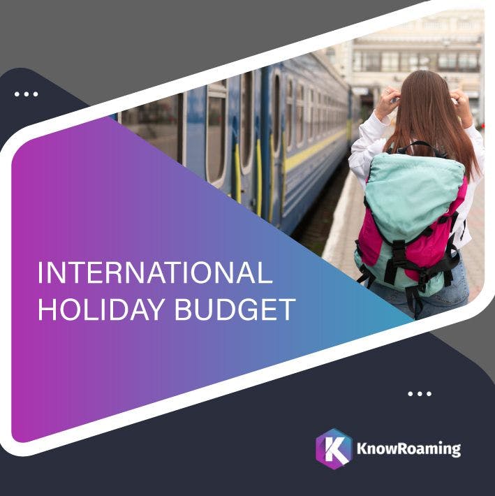 Budgeting for International Holidays